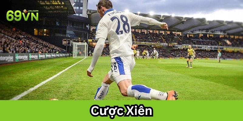 Cách tham gia Cược Xiên hiệu quả 