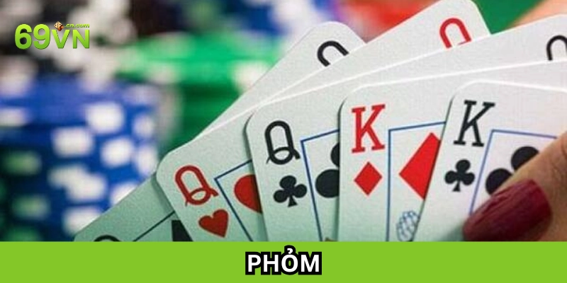 Chơi Phỏm cần có chất riêng