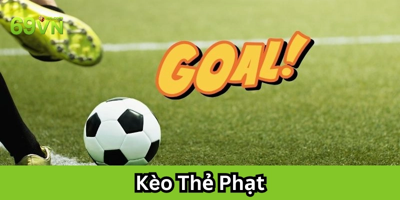 Kèo Thẻ Phạt là gì? 